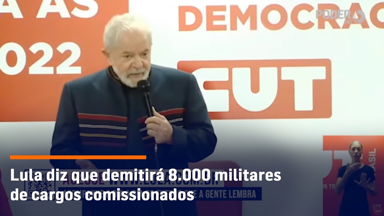 Lula diz que demitirá 8.000 militares de cargos comissionados