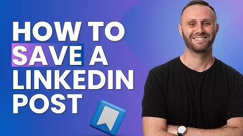 How to Save a LinkedIn Post