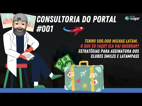 #001 - CONSULTORIA DO PORTAL - EU TENHO 500.000 MILHAS LATAM! E AGORA? A LATAM VAI QUEBRAR?