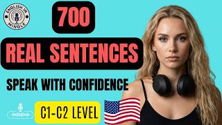 Learn English C1–C2: 700 Sentences That Make You Speak Confidently Without Thinking