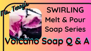 The Making of Volcano Melt & Pour Soap, AND answering YOUR questions! #meltandpoursoap #soapart #qna