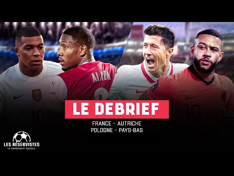 DEBRIEF LIGUE DES NATIONS : FRANCE 2- 0 AUTRICHE / POLOGNE 0-2 PAYS-BAS