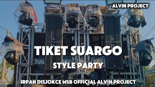 DJ trap tiket suargo party style by Irpan disjokce wsb official Alvin project official 