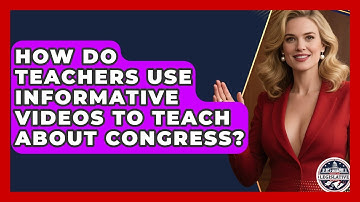How Do Teachers Use Informative Videos to Teach About Congress? - Inside the Legislative Branch