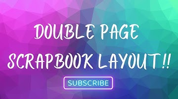 DOUBLE PAGE SCRAPBOOK LAYOUT PROCESS VIDEO FOR YOUR INSPIRATION| SCRAPBOOKING INSTRUCTIONAL VIDEO
