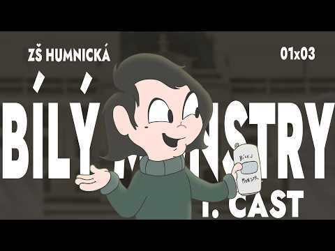 "BÍLÝ MONSTRY - 1. ČÁST" (ZŠ Humnická)
