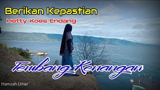 Berikan Kepastian- Hetty Koes Endang - Lirik- #tembangkenangan #hettykoesendang #lagunostalgia