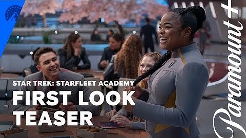 Star Trek: Starfleet Academy | First Look Teaser | Paramount+