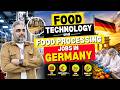 Food Technology Jobs In Germany|Food Processing Jobs in Germany|Food Technology|Food Processing|Jobs