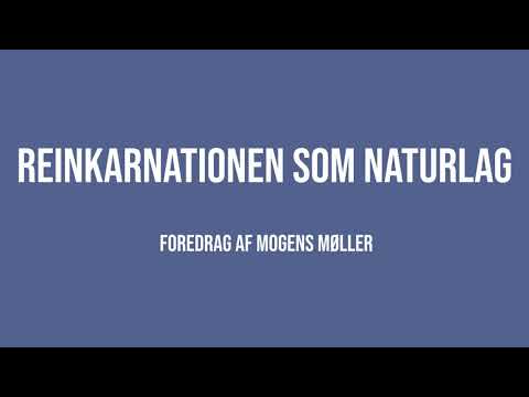 Reinkarnationen som naturlag | Mogens Møller | Martinus Verdensbillede