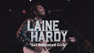 Laine Hardy | “Fat Bottomed Girls” by Queen