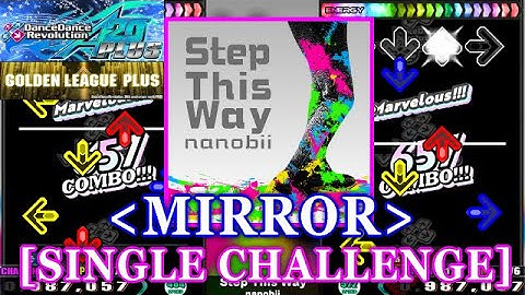 [MIRROR] 【DDR A20 PLUS】 Step This Way / nanobii [SINGLE CHALLENGE] 譜面確認+Clap