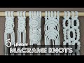 MACRAME | 5 Unique Macrame Knots & Patterns Tutorial
