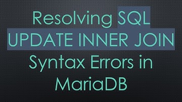 Resolving SQL UPDATE INNER JOIN Syntax Errors in MariaDB