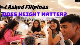 DOES HEIGHT MATTER?!?! - Asking Filipinas