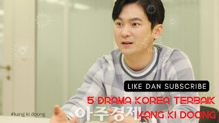 5 Drama Korea Kang Ki Doong