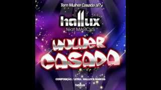 Hallux feat Marcus Mulher Casada HD 2012