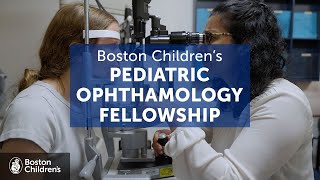 Inside the Pediatric Ophthalmology & Adult Strabismus Fellowship | Boston Children's Hospital