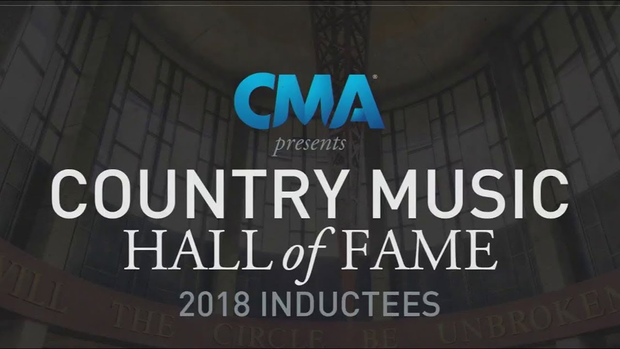 CMA Presents the 2018 Country Music Hall of Fame Inductees Announcement