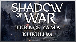 Middle Earth - Shadow of War || Türkçe Yama Kurulumu (0)