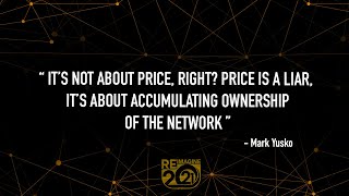 It s not about price but ownership of the network - Mark Yusko at REIMAGINE 2021