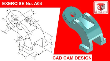 SolidWorks Tutorial for beginners Exercise A04