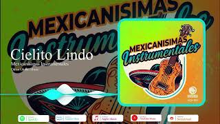 Cielito Lindo | Mexicanísimas | Instrumentales | Odisa Global Music