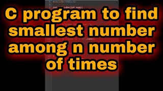 C program to find smallest number among n number of times || #shorts #code #coding #coder #reels