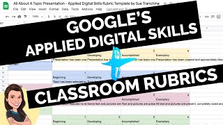 Applied Digital Skills + Google Classroom Rubrics = Time Saving Tip!