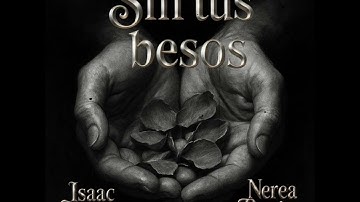 Thumbnail of Isaac Fortuna x Nerea Benito - Sin tus besos