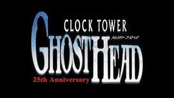 Clock Tower GHOST HEAD/The Struggle Within - 25th Anniversary Message from Roger L. Jackson