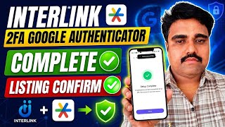 Interlink 2FA Google Authenticator Setup Complete ✅ Listing Confirmed 🚀