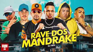 'Rave dos Mandrake' - MC Magal, Leozinho ZS, MC Kako, MC GP, MC Gudan, MC King (SET DJ WN)