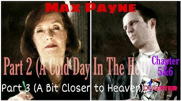 Max Payne ||Part 2(A Cold Day In The Hell) Last chapter ||part 3 (A Bit closer to Heaven)||im_kadda