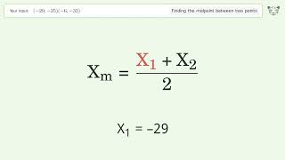 Find the midpoint between two points p1 (-29,-25) and p2 (-6,-33): Step-by-Step Video Solution