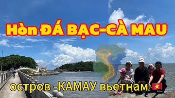 Hòn Đá Bạc Cà Mau-Cùng gia đình đi leo núi 🧗- quê hương tôi đẹp quá- камау-вьетнам- мой родной город