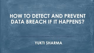 How to detect and prevent data breach if it happens?