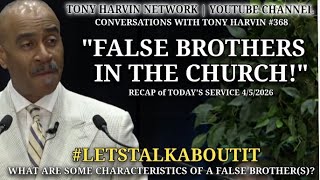 Pastor Gino Jennings teaches about False Brothers in the Church | Recap | Convos w/Tony Harvin #368