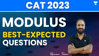 Modulus | Best expected Questions | CAT 2023 | Raman Tiwari