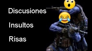 Insultos y discusiones en Counter Strike 1.6