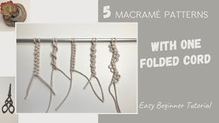 5 Macrame Patterns with One Folded Cord | Easy Beginner Tutorial