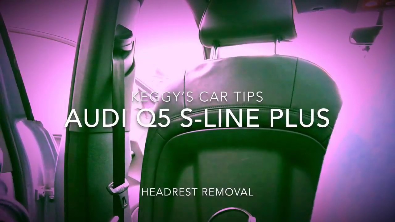 Audi Q5 S-Line Plus (2008-2015) Headrest Removal Instructions - YouTube