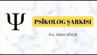 PSİKOLOG ŞARKISI