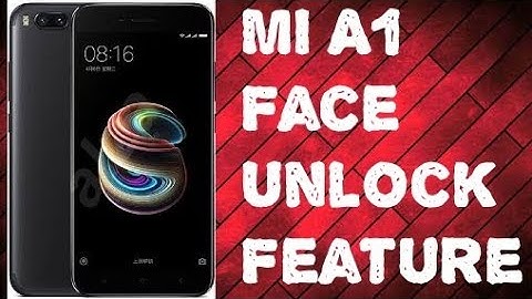 #27 MI A1 : MI A1 Face Unlock Feature .