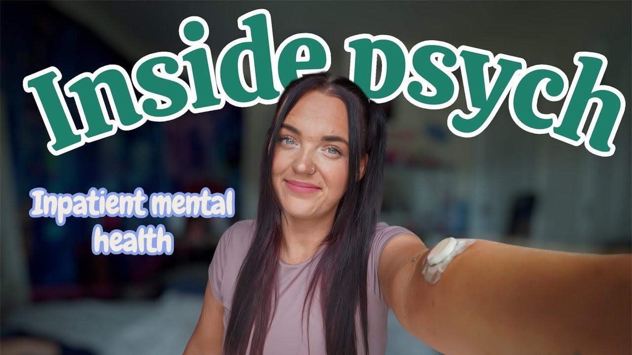 Inside psych: Being admitted to the Psych Hospital : what to bring