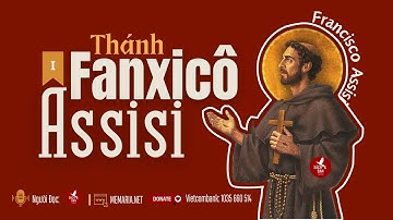 Tự Thuật Thánh Phanxicô Assisi l Phần 1