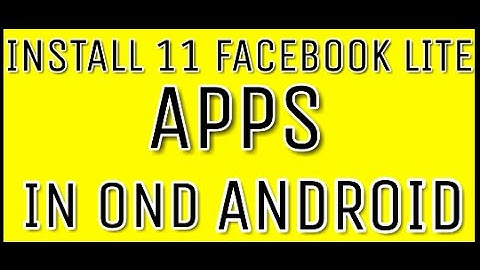 use 11 facebook lite app in one mobile