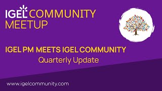 IGEL Community meets IGEL Product Management #1/2025