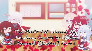 The Misfit Of Demon King Academy Reacts To Misha Necron Edits Part 1