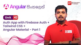 Angular 19 | Unit 42 | Auth App with Firebase Auth + Tailwind CSS + Angular Material - Part 1